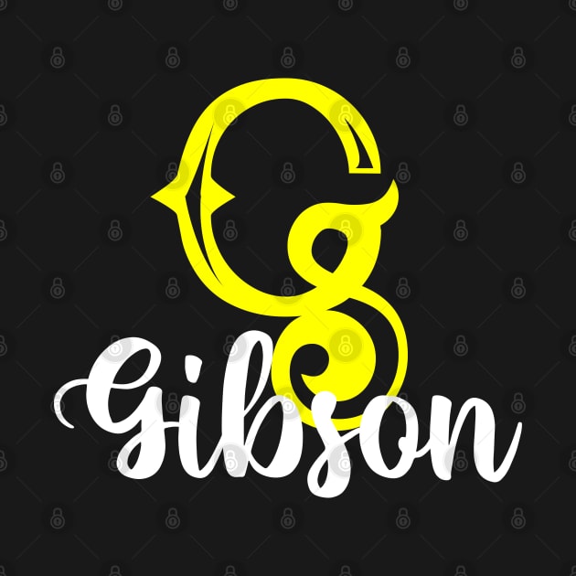 I'm A Gibson ,Gibson Surname, Gibson Second Name by tribunaltrial