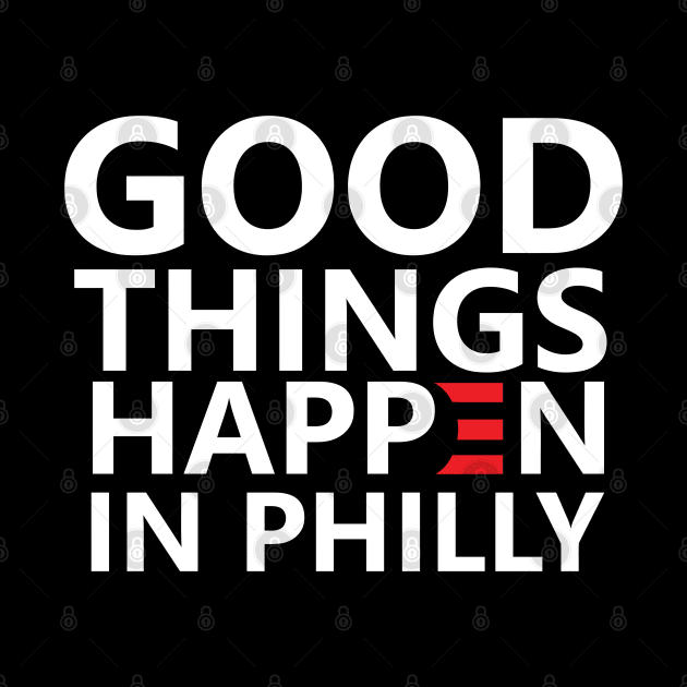 Good Things Happen In Philly by johnoconnorart