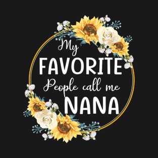 my favorite people call me nana T-Shirt