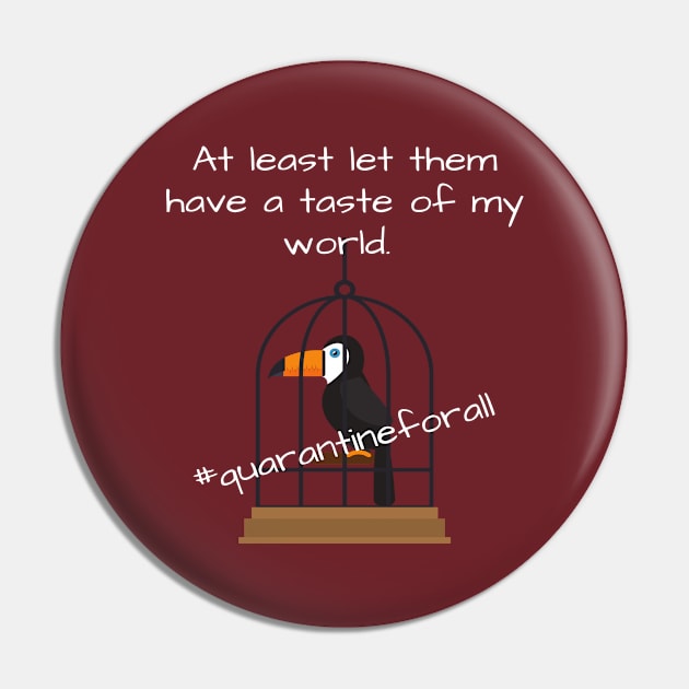 Motivational Parrot - At Least - Quarantine Pin by Animal Specials