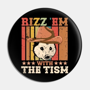 Autism Funny Rizz Em With The Tism Meme Opossum Cowboy Pin