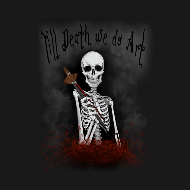 Till death we do Art! by Ocular Deceptions 