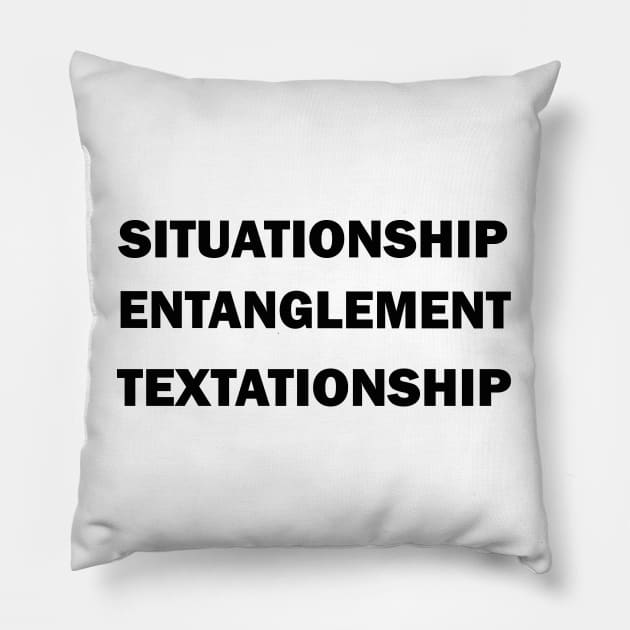 Situationship, Entanglement, Textationship Pillow by valentinahramov