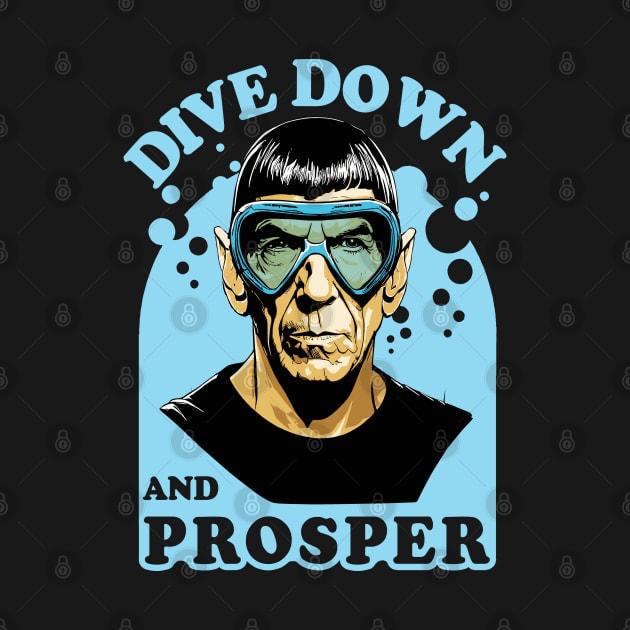 Dive Down And Prosper - Scuba Diving Quote by TMBTM