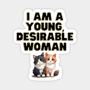 I am a young, desirable woman. Magnet