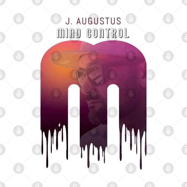 Mind Control EP j. augustus by J. Augustus