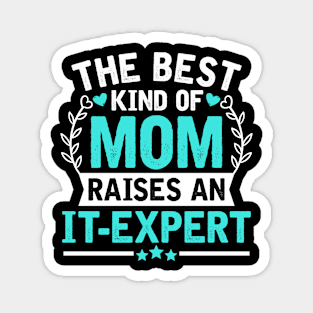 The Best Kind of Mom Raises an IT-EXPERT Magnet