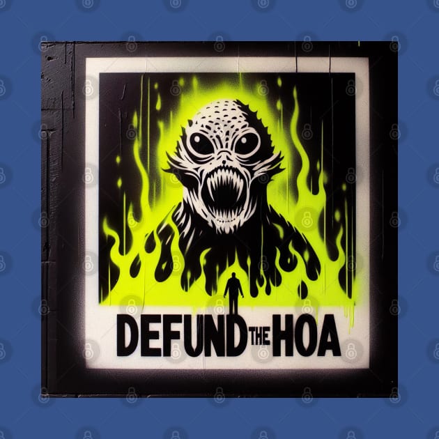 Defund the HOA by Dead Galaxy