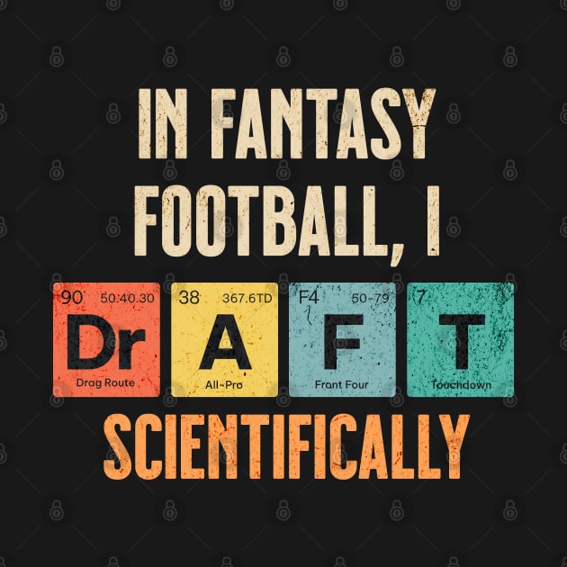 Draft Scientifically In Fantasy Football by Printsation 