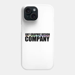 Gay graphic design company Phone Case