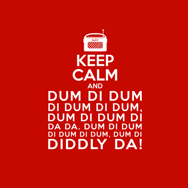 Keep Calm and Dum di dum Archers Theme Tune by RetroBooks