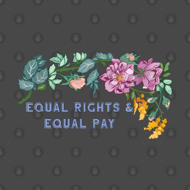 Equal Rights & Equal Pay by FabulouslyFeminist