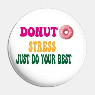 Donut Stress just Do Your Best Pin