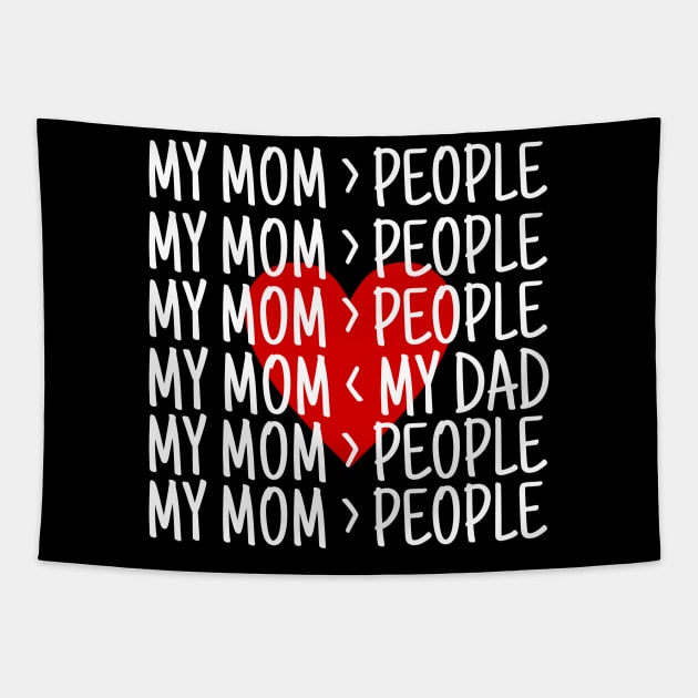 My mom Greater than people Tapestry by Mic jr