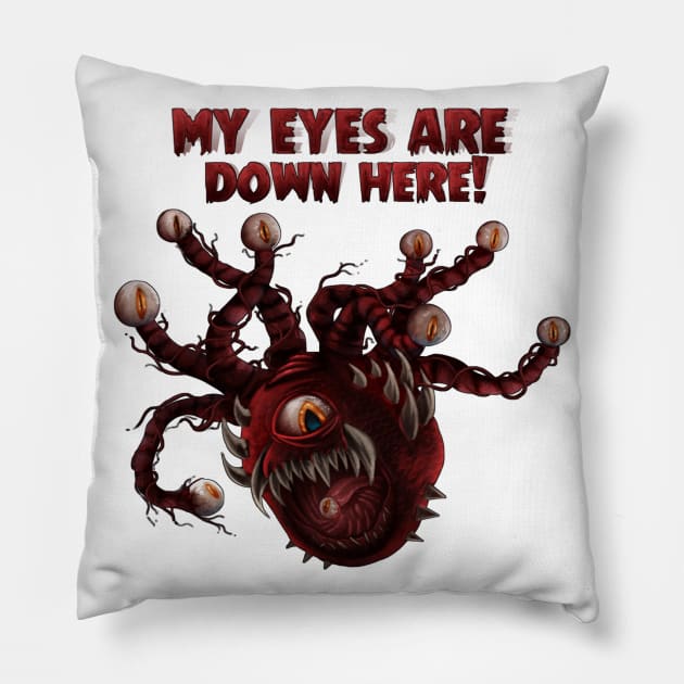 My Eyes are Down Here! Pillow by WakerAphelion