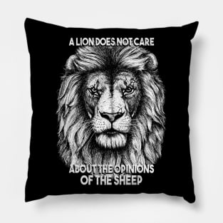 A lion does not care about the opinions of the sheep Pillow