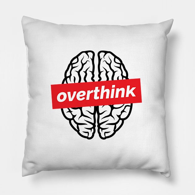 Overthink Pillow by dan89