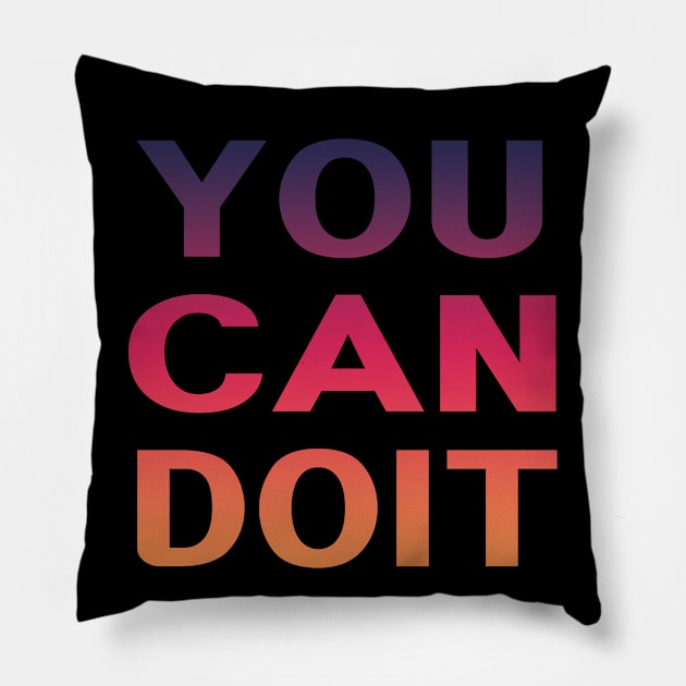 You Can Do It Pillow by EunsooLee