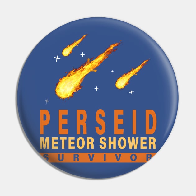 Perseid Meteor Shower Survivor 1 Pin by trahaubayshop