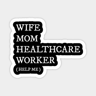 Wife Mom Proud Social Worker Design Magnet