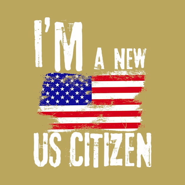 I'm A New US Citizen USA US Citizenship by TeeWorld2024