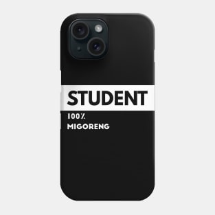 Student 100% MiGoreng Phone Case
