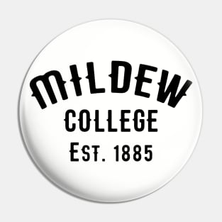 Mildew College Pin