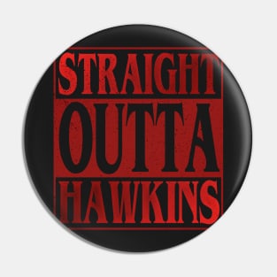 Straight Outta Hawkins Stranger things Pin