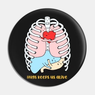 Hugs keep us alive. Pin