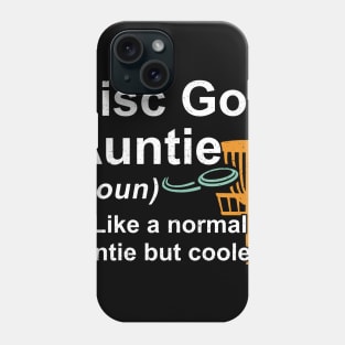 Disc Golf Auntie Noun Like A Normal Auntie But Cooler Phone Case