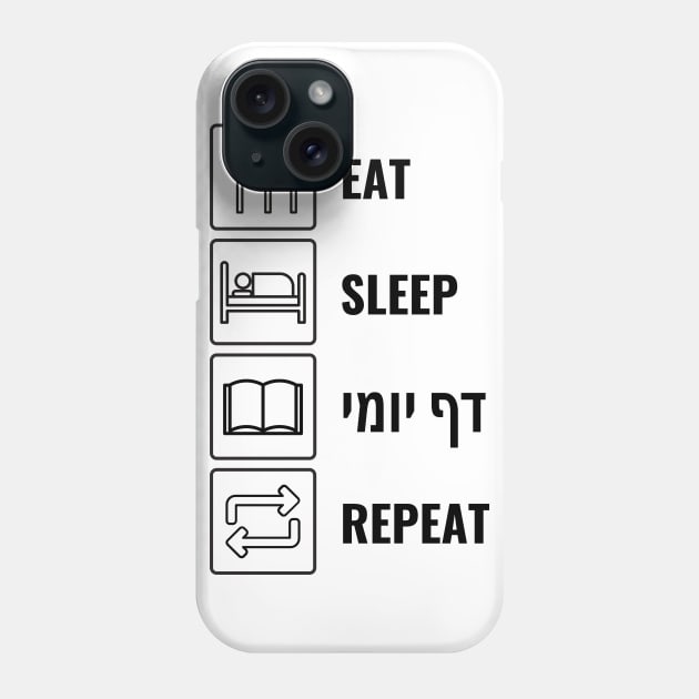 Eat Sleep Daf Yomi Repeat - Jewish Humor Phone Case by JMM Designs