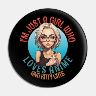 I'm Just a Girl Who Loves Anime and Cats Pin