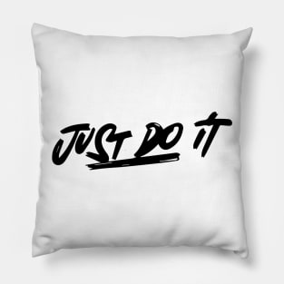 Just Do IT -4 Pillow