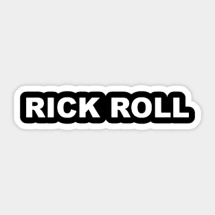 Rick Roll Sticker for Sale by CallMeTy