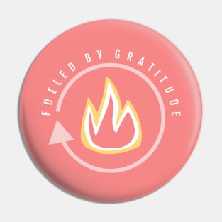 Fueled By Gratitude Pin