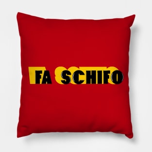 Fa Schifo! Pillow