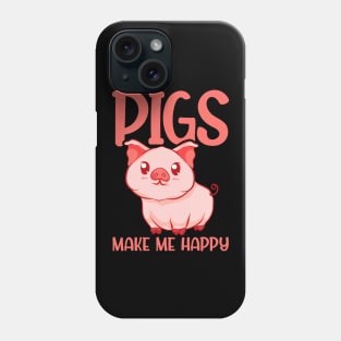 Adorable Pigs Make Me Happy Cute Piglet Pig Girl Phone Case