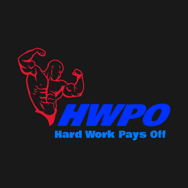 Workout Motivation | HWPO Hard Work Pays Off by GymLife.MyLife
