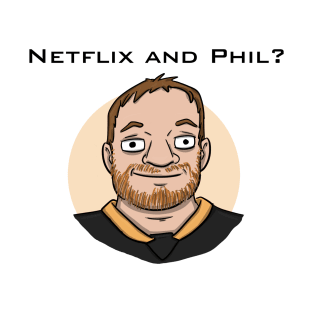 Netflix and Phil - Black Text T-Shirt