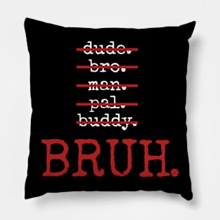 Bruh Pillow