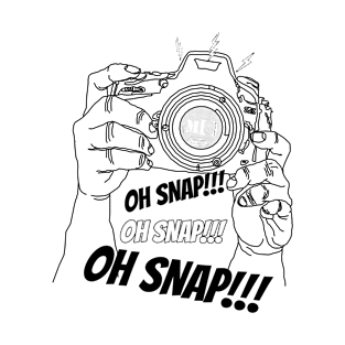 Oh snap T-Shirt