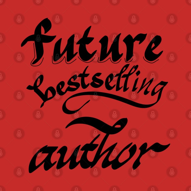 future bestselling author by calligraphysto