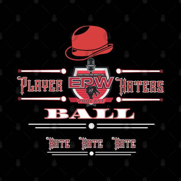 EPW Player Haters Ball 2 by EPW