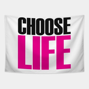 CHOOSE LIFE! Tapestry