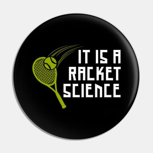 It Is Racket Science Pin