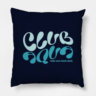 Club Aqua with new back deck Pillow