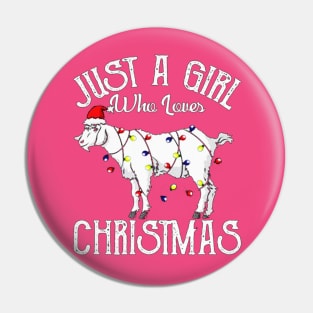 Just a Girl Who Loves Christmas Goat Pin