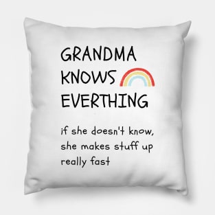 Grandma Knows Everything Tee, Grumpa | rainbow Pillow