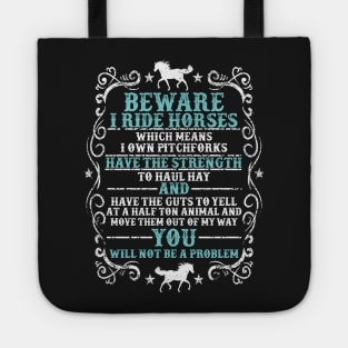 Beware: I Ride Horses Tote