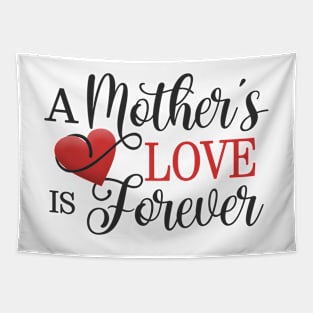 A Mother's Love is Forever Mother's Day Quote Tapestry